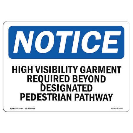 Signmission OSHA Sign, High Visibility Garment Required Beyond, 10in X 7in Rigid Plastic, 10" W, 7" H, Landscape OS-NS-P-710-L-13500